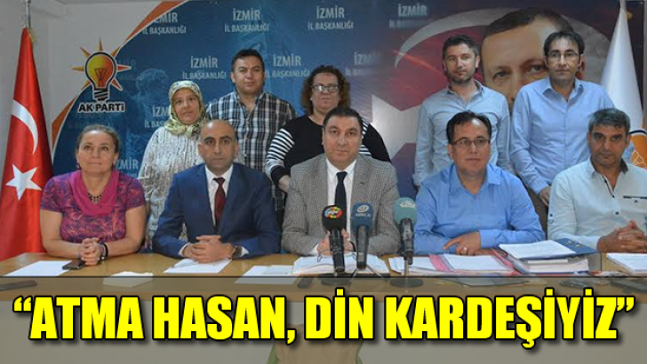 “Atma Hasan, Din Kardeşiyiz”