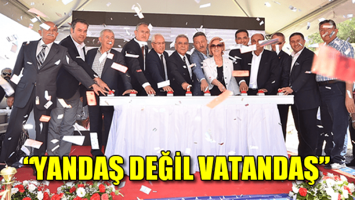 “Yandaş değil vatandaş”