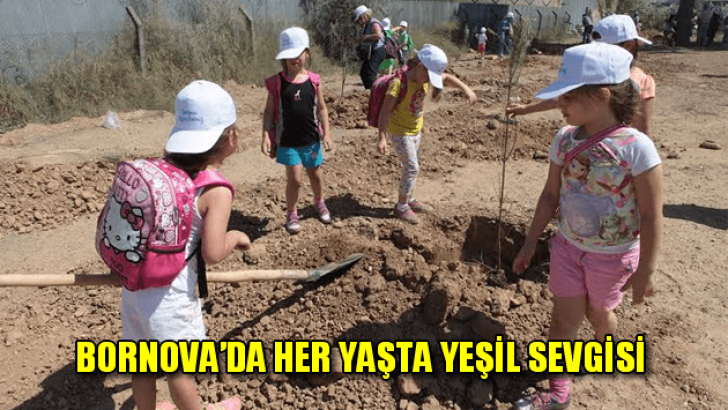 Bornova’da her yaşta yeşil sevgisi
