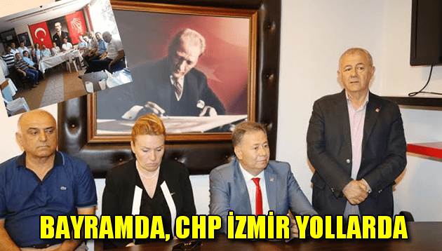 Bayramda, CHP İzmir Yollarda