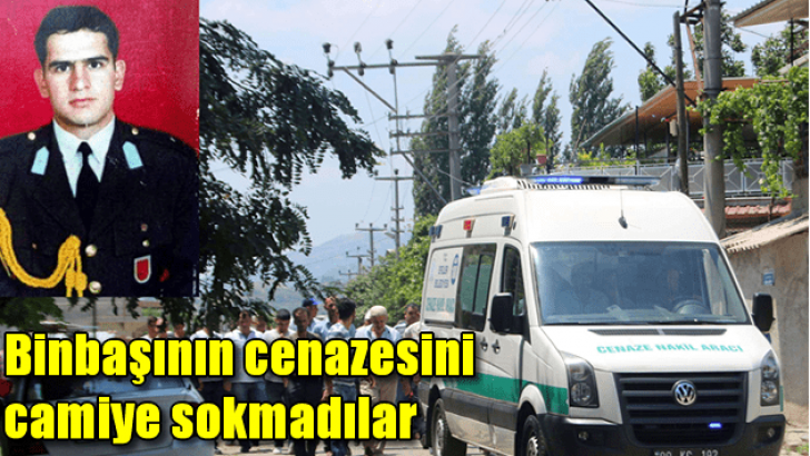 Binbaşının Cenazesini Camiye Sokmadılar