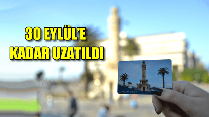 30 Eylül’e kadar uzatıldı