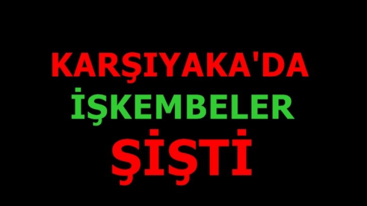 Karşıyaka’da İşkembeler şişti