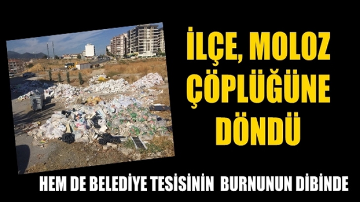 İlçe, moloz çöplüğüne döndü