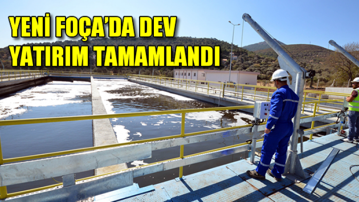 Yeni Foça’da dev yatırım tamamlandı