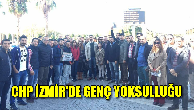 CHP İZMİR’DE GENÇ YOKSULLUĞU