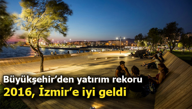 2016, İzmir’e iyi geldi