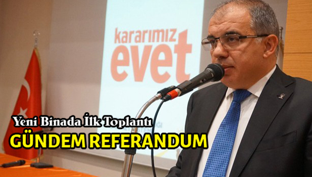 Ak Parti’de Gündem Referandum