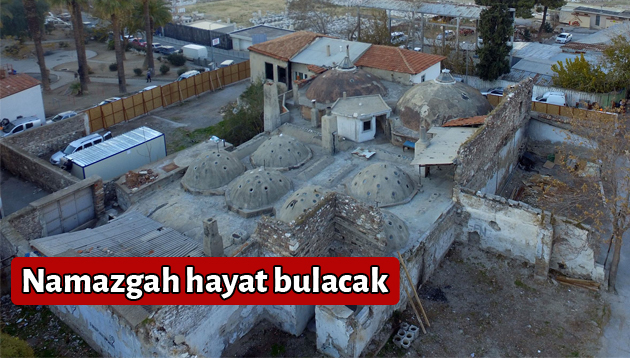 Namazgah hayat bulacak