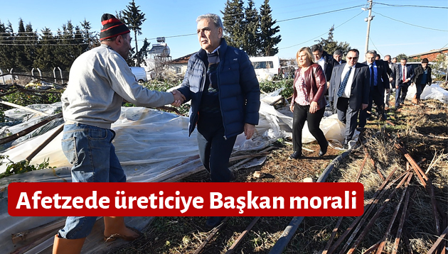 Afetzede üreticiye Başkan morali