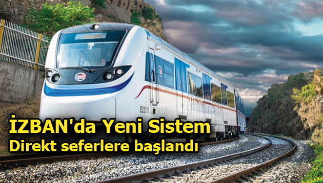 İZBAN’da direkt sefer dönemi başladı