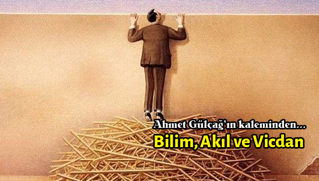 Bilim, Akıl ve Vicdan