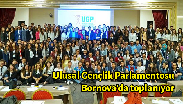 Ulusal Gençlik Parlamentosu Bornova’da toplanıyor