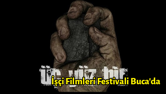 İşçi Filmleri Festivali Buca’da