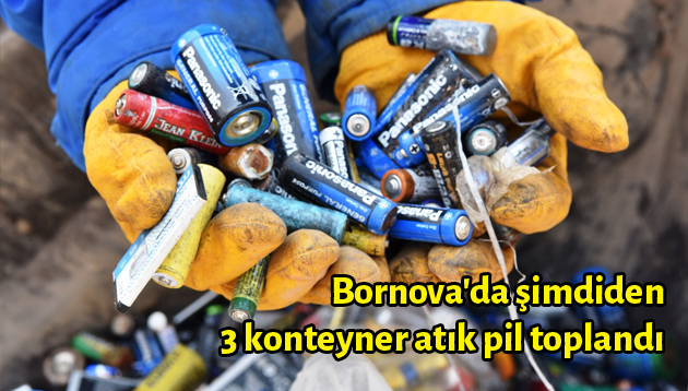 Bornova’da şimdiden 3 konteyner atık pil toplandı