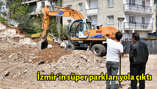 İzmir’in süper parkları yola çıktı