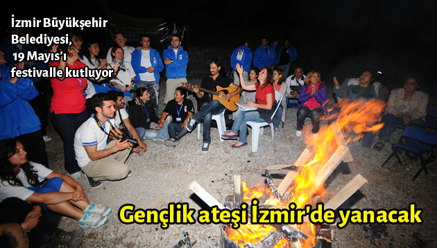 Gençlik ateşi İzmir’de yanacak