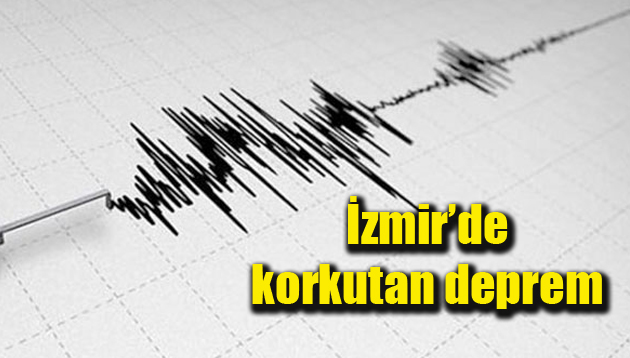 SON DAKİKA: İzmir’de korkutan deprem
