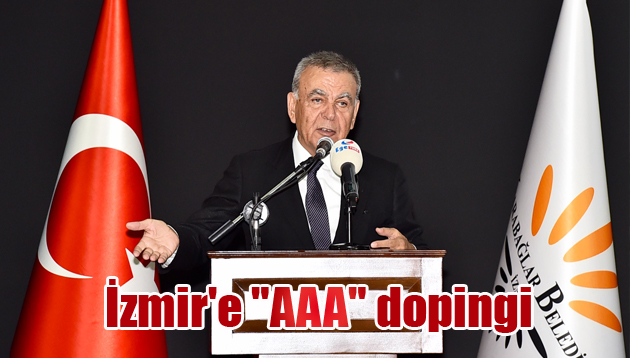 İzmir’e “AAA” dopingi