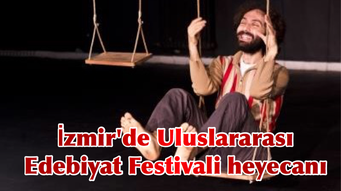 İzmir’de Uluslararası Edebiyat Festivali heyecanı