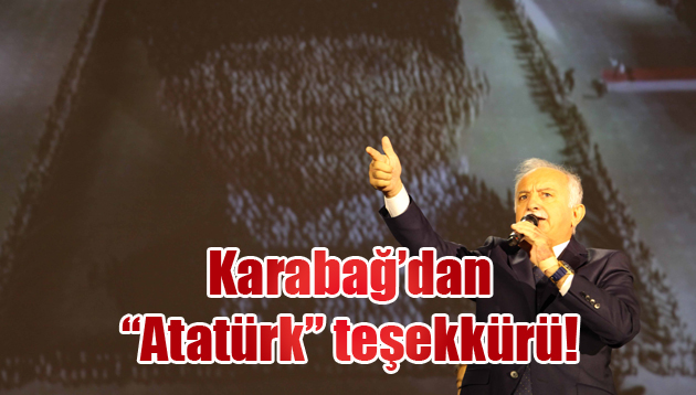 Karabağ’dan “Atatürk” teşekkürü!