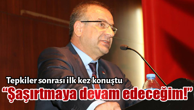 Şaşırtmaya devam edeceğim!