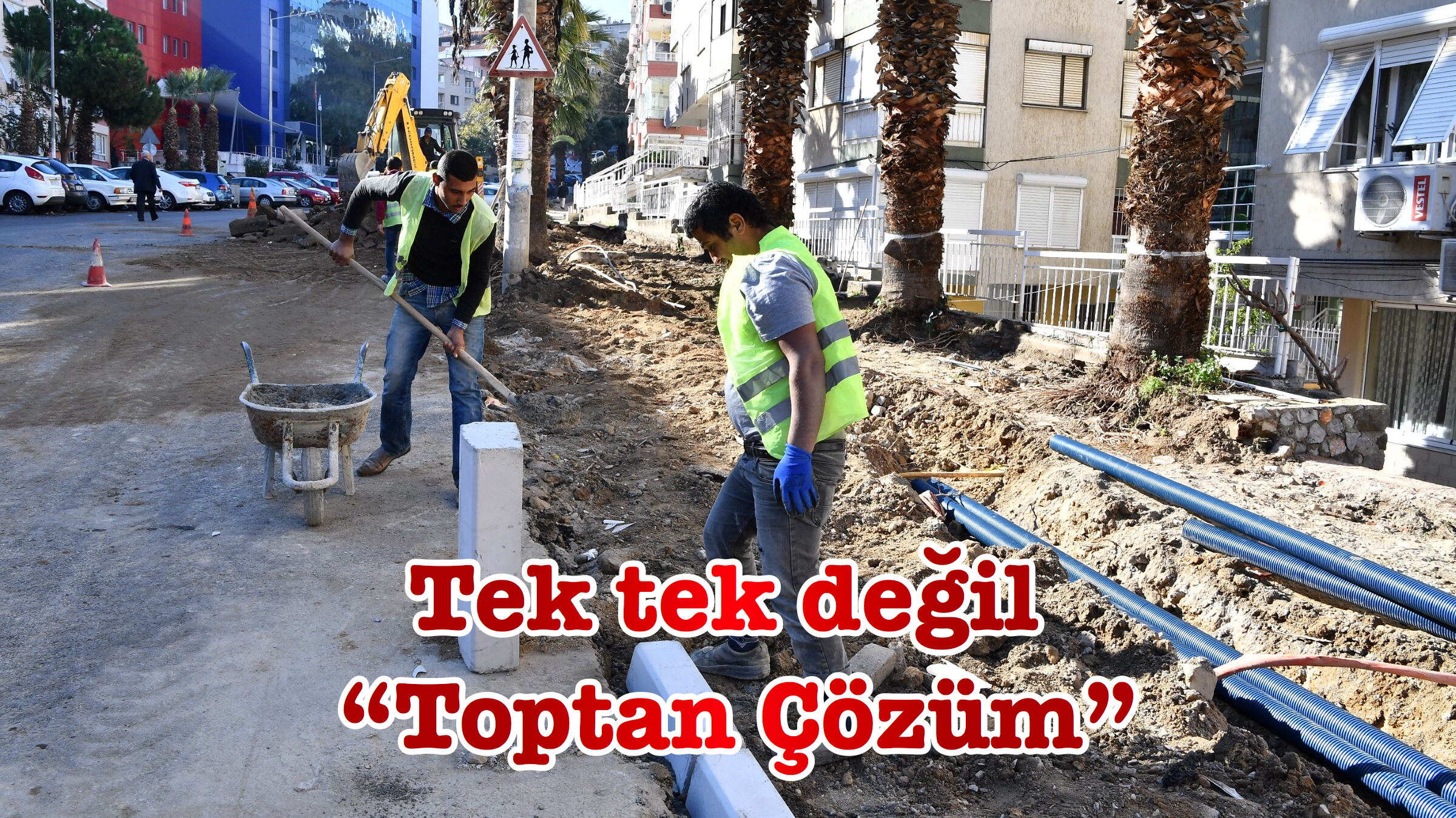 Tek tek değil “Toptan Çözüm”