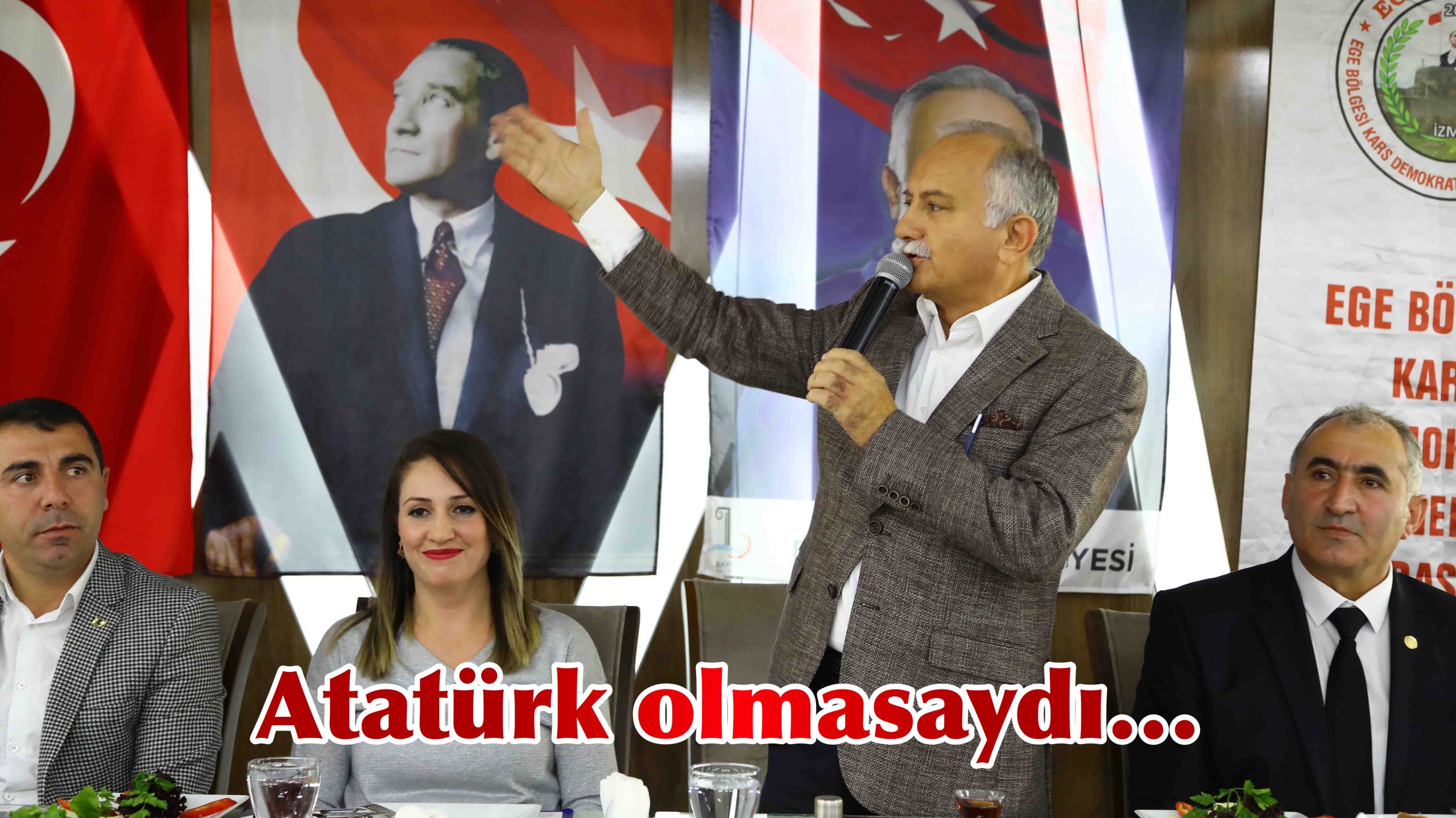Atatürk olmasaydı…