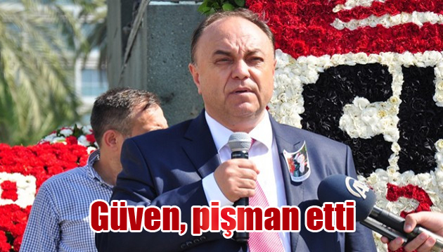 Güven, pişman etti