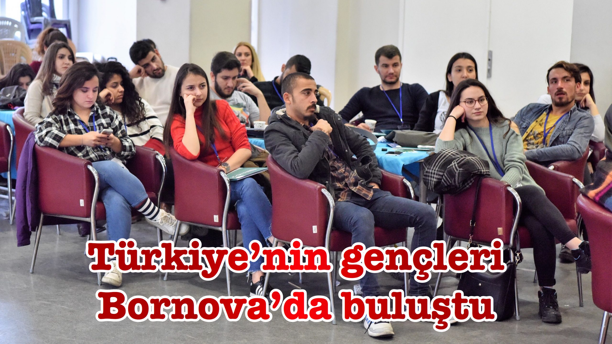 Türkiye’nin gençleri Bornova’da buluştu