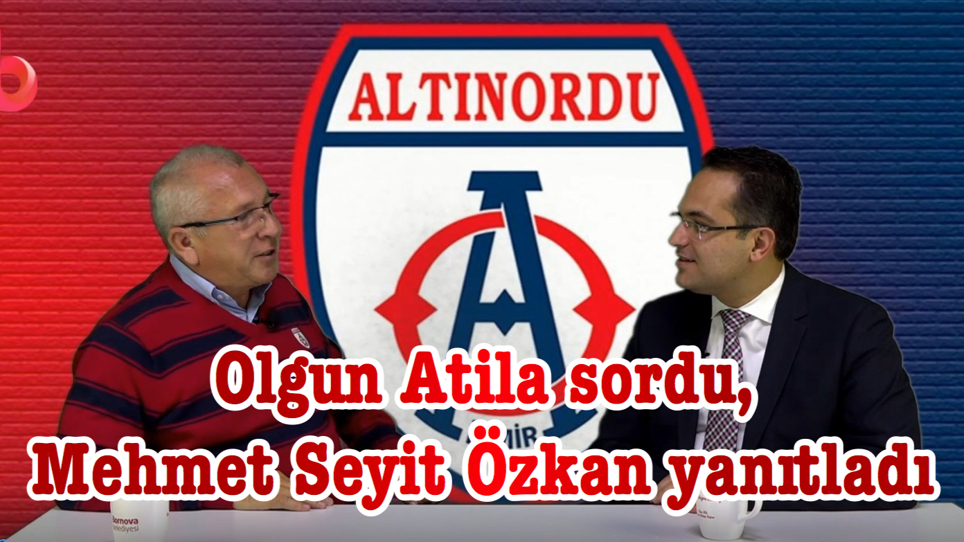 Olgun Atila sordu, Mehmet Seyit Özkan yanıtladı