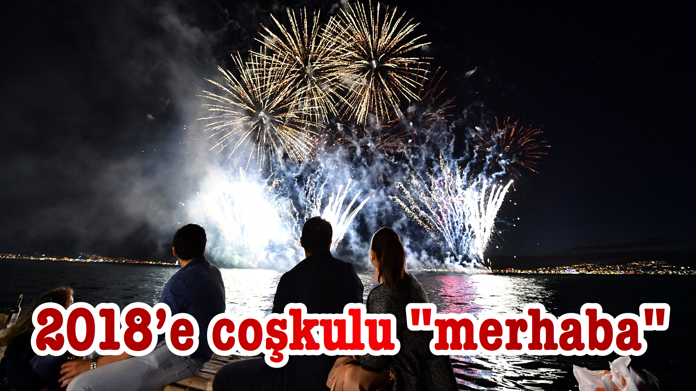 2018’e coşkulu “merhaba”