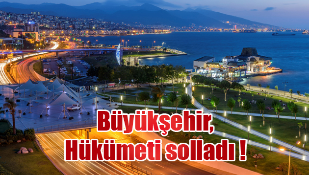 Büyükşehir, Hükümeti solladı !