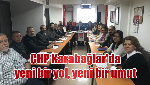 CHP Karabağlar’da yeni bir yol, yeni bir umut