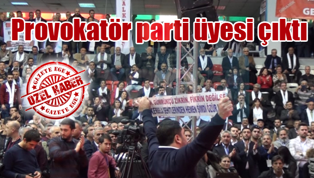 Provokatör parti üyesi çıktı