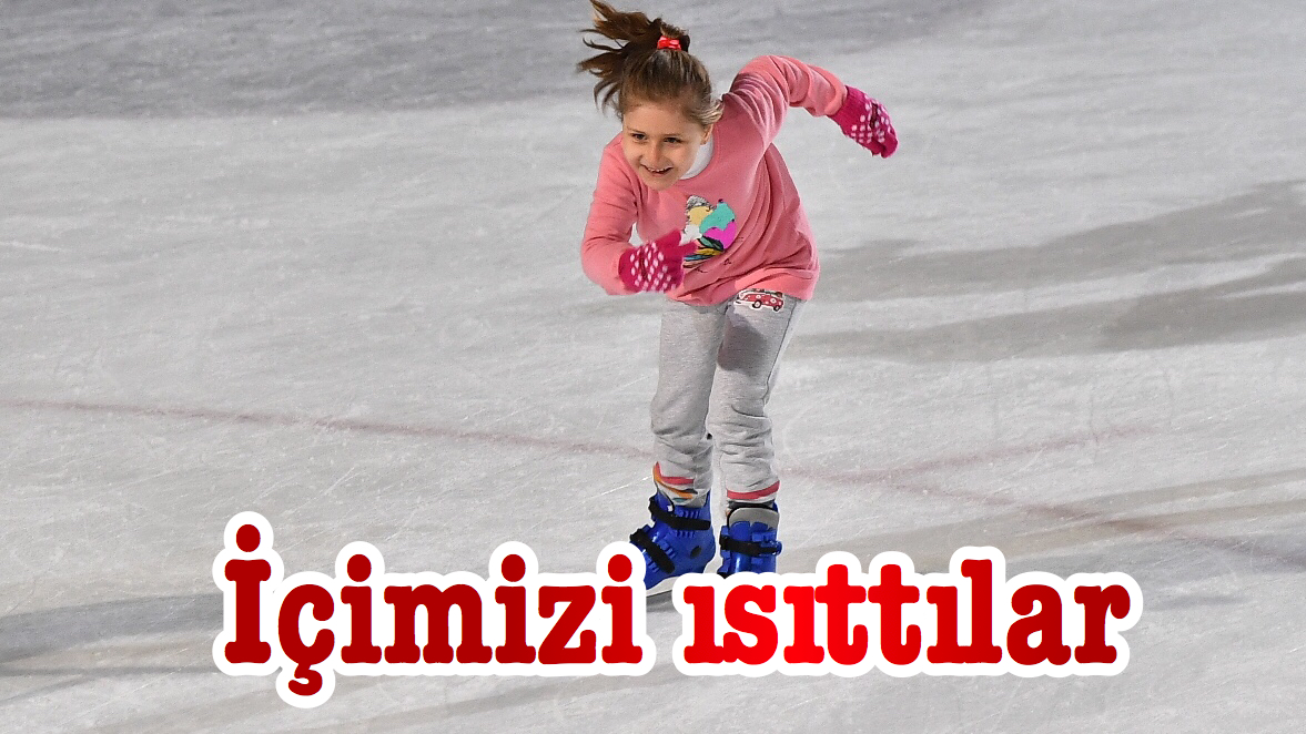 İçimizi ısıttılar