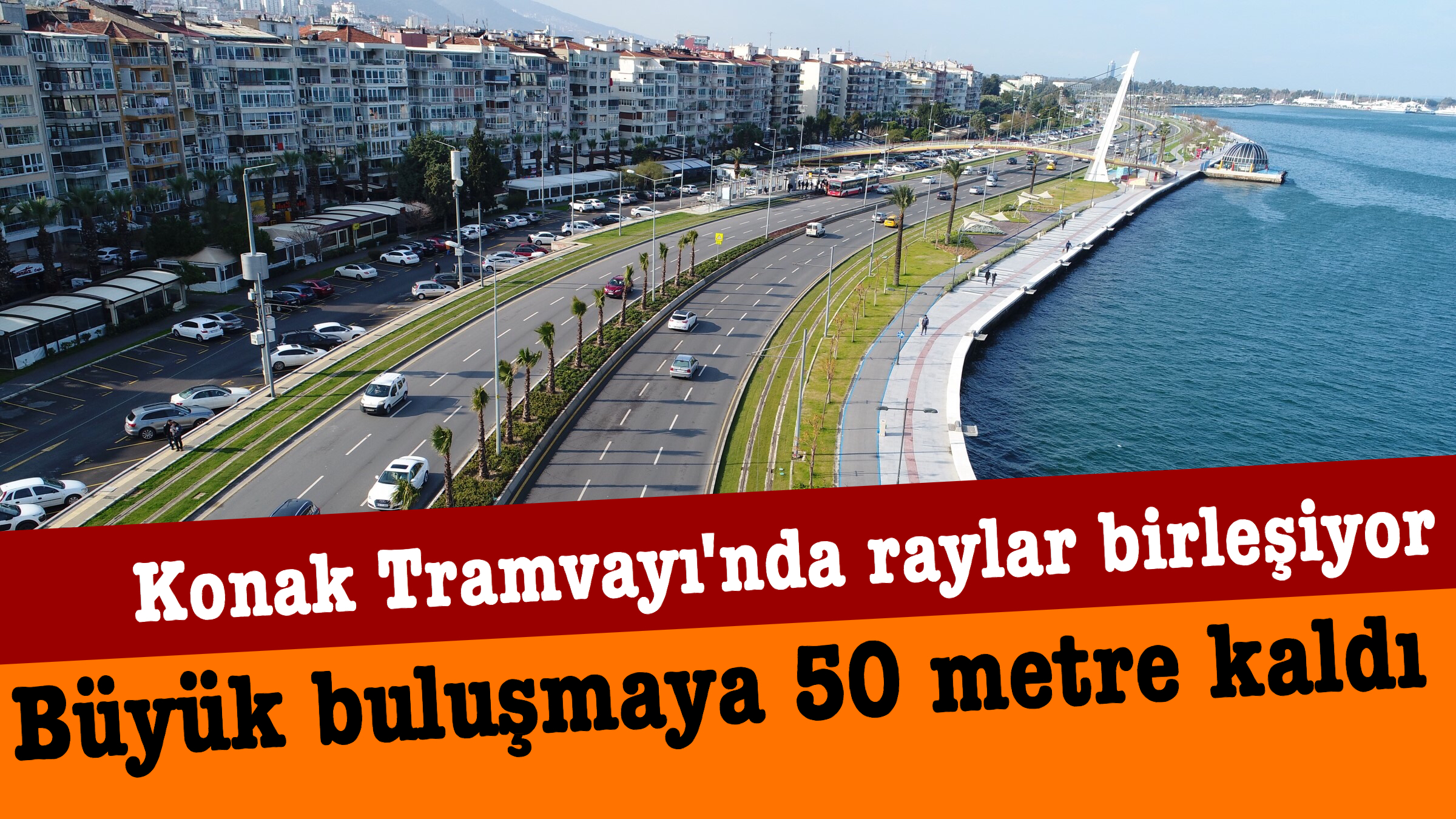 Büyük buluşmaya 50 metre kaldı