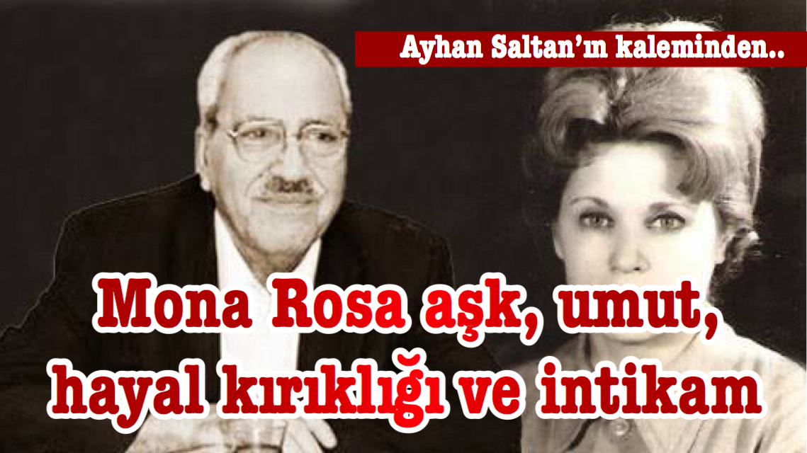 Mono Rosa aşk, umut, hayal kırıklığı ve intikam