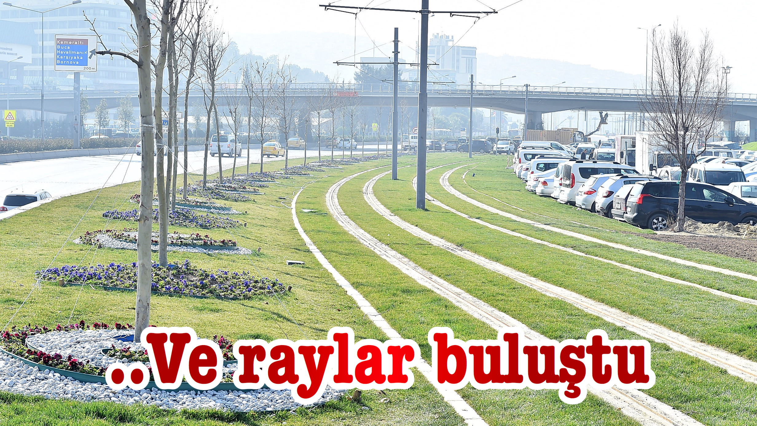 ..Ve raylar buluştu