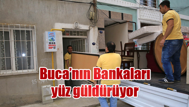 Buca’nın Bankaları yüz güldürüyor