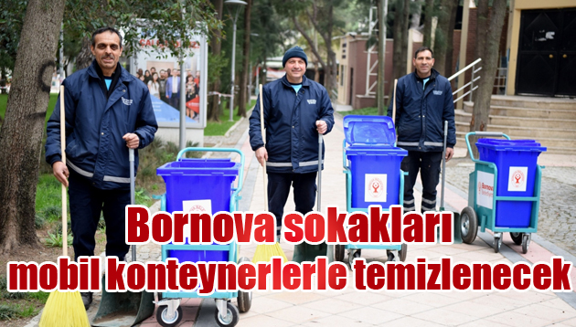 Bornova sokakları mobil konteynerlerle temizlenecek