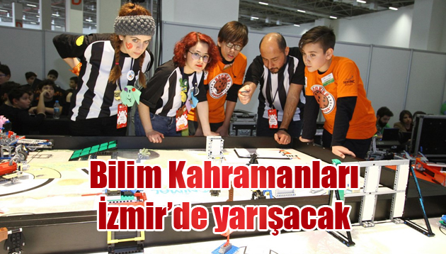 Bilim Kahramanları İzmir’de yarışacak