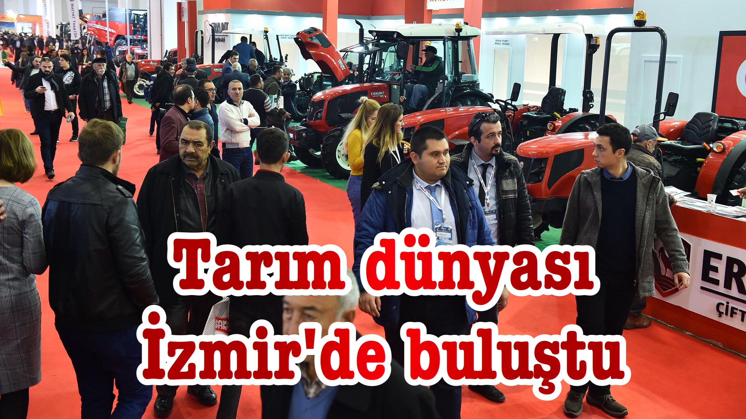 Tarım dünyası İzmir’de buluştu