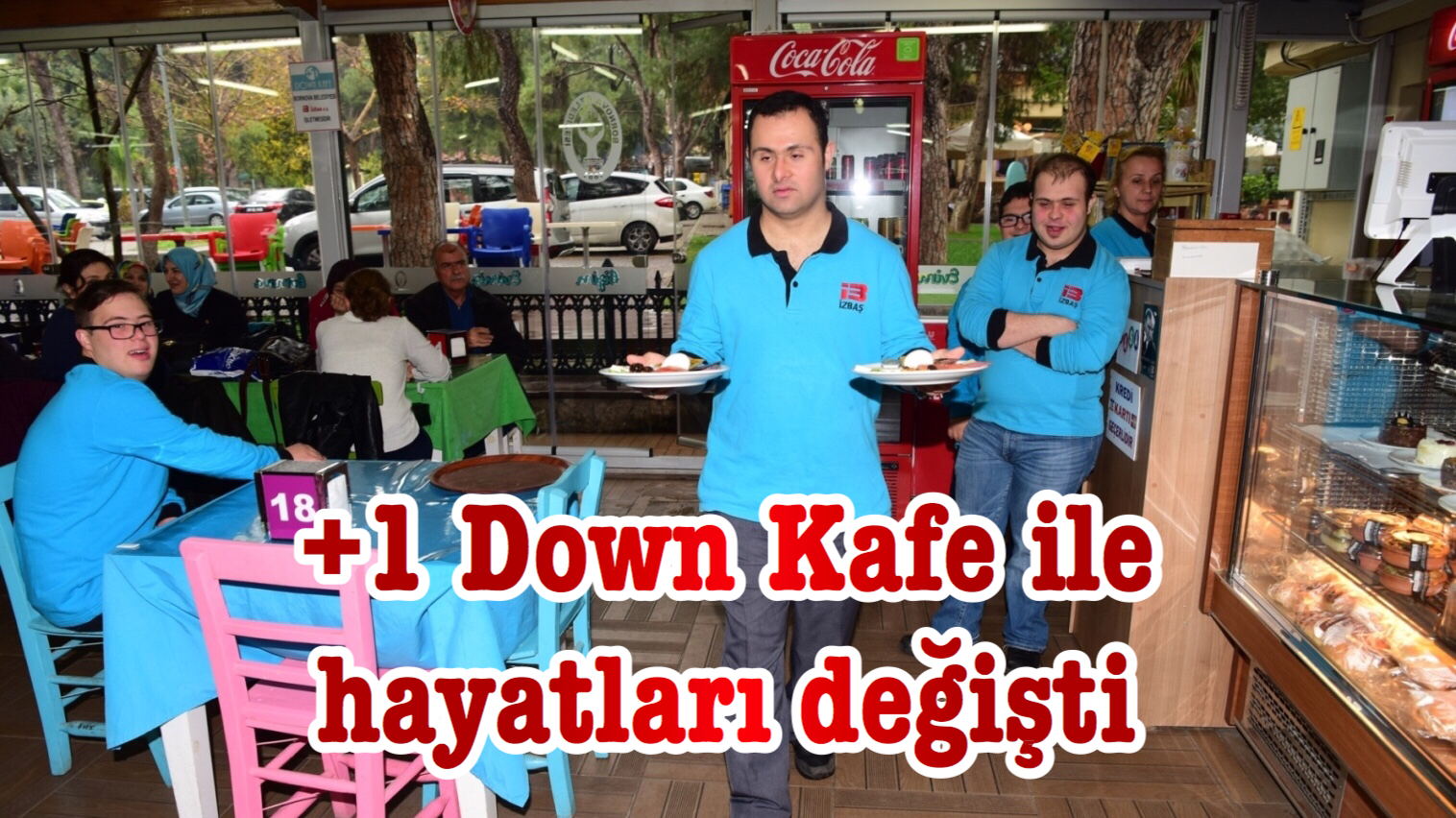 +1 Down Kafe ile hayatları değişti