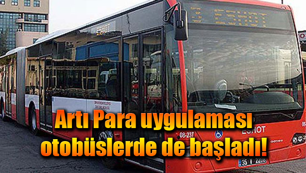 Artı Para uygulaması otobüslerde de başladı!