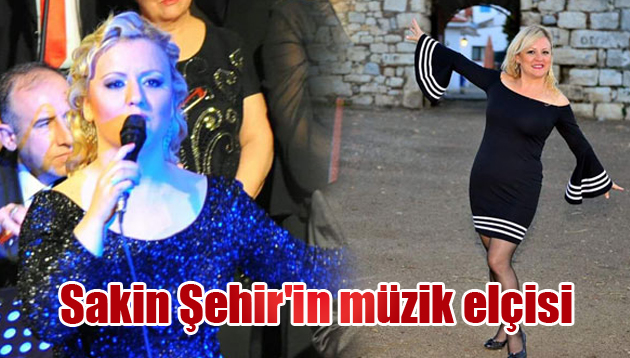 Sakin Şehir’in müzik elçisi