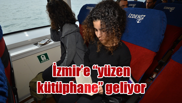 İzmir’e “yüzen kütüphane” geliyor