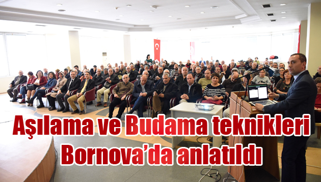Aşılama ve Budama teknikleri Bornova’da anlatıldı