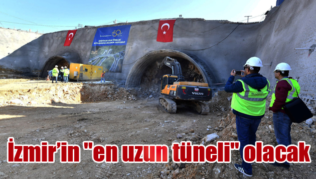 İzmir’in “en uzun tüneli” olacak