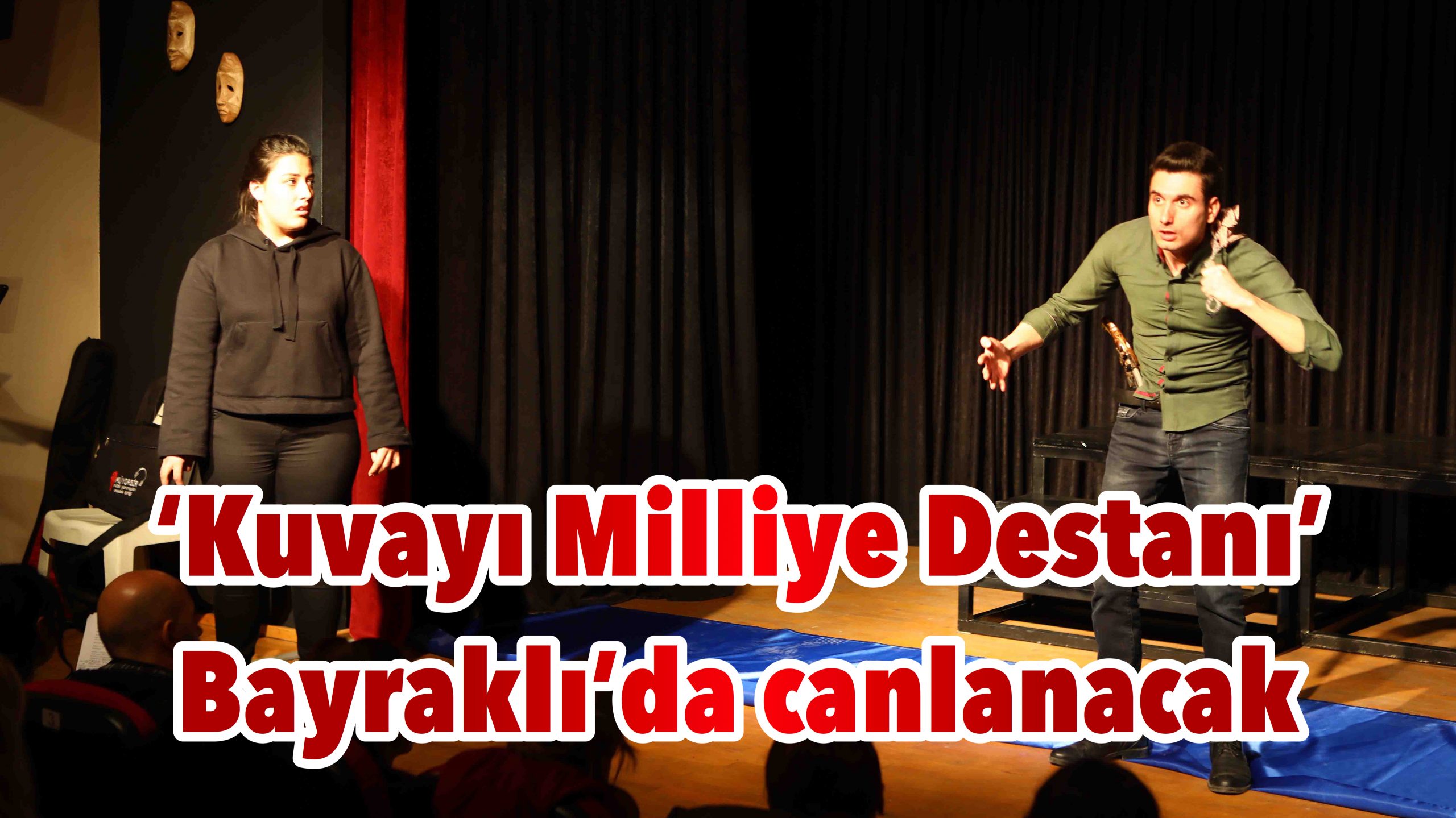 ‘Kuvayı Milliye Destanı’ Bayraklı’da canlanacak